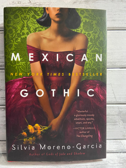 Mexican Gothic by Silvia Moreno-Garcia