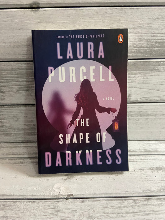 The Shape of Darkness by Laura Purcell